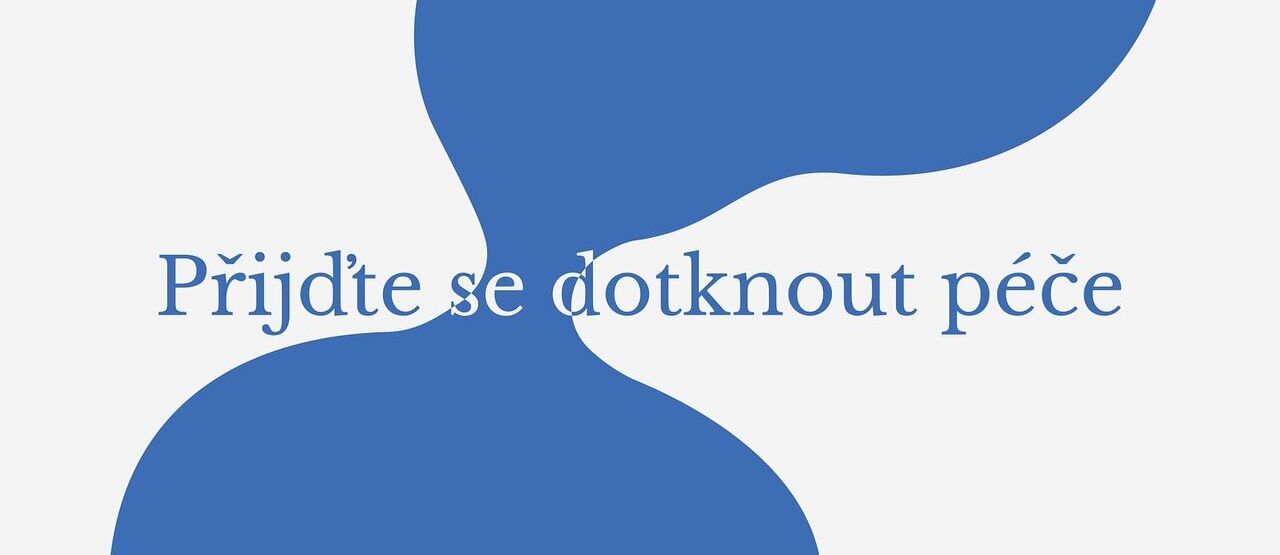 Přijďte se dotknout péče